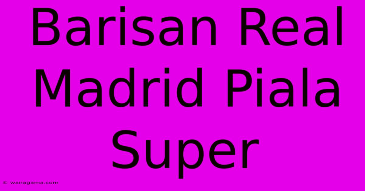 Barisan Real Madrid Piala Super