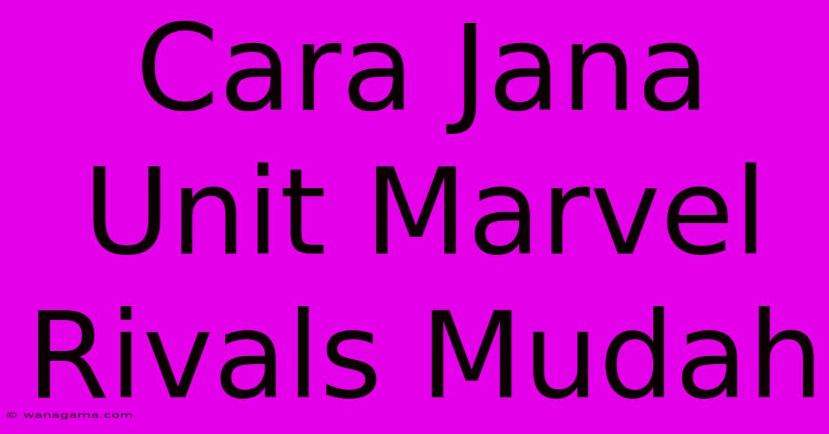 Cara Jana Unit Marvel Rivals Mudah Cara Jana Unit Marvel Rivals Mudah