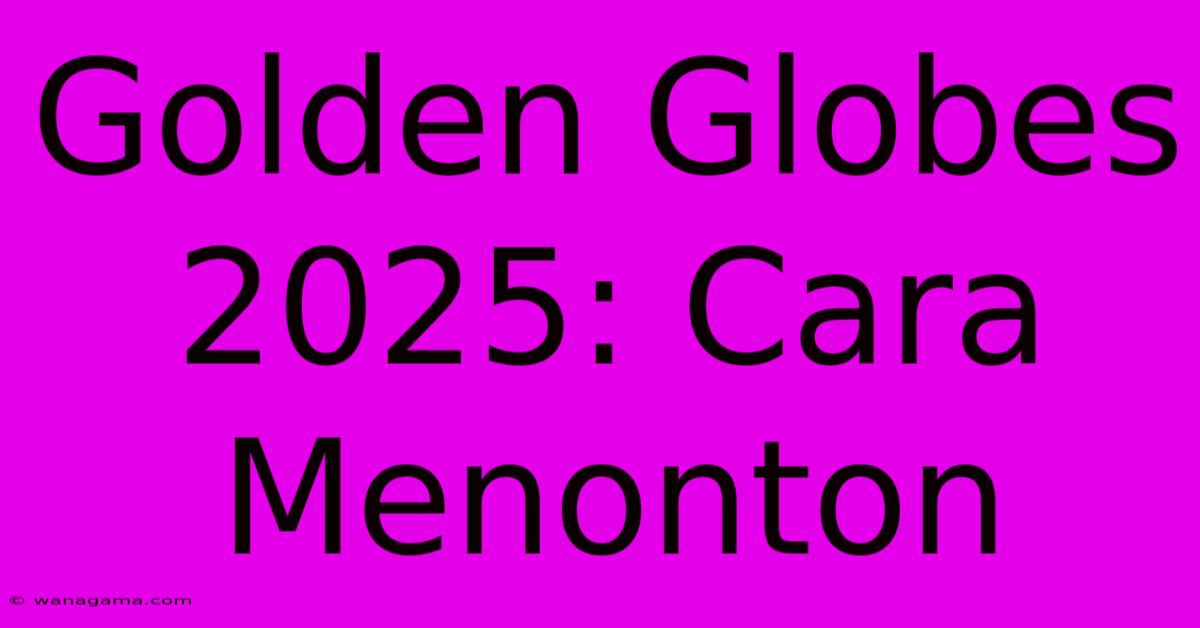 Golden Globes 2025: Cara Menonton