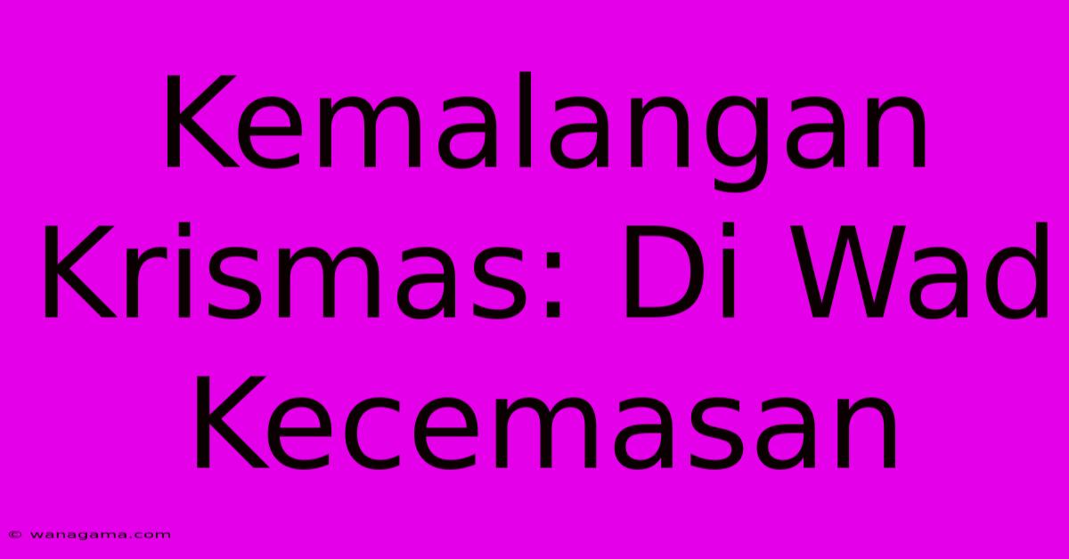 Kemalangan Krismas: Di Wad Kecemasan