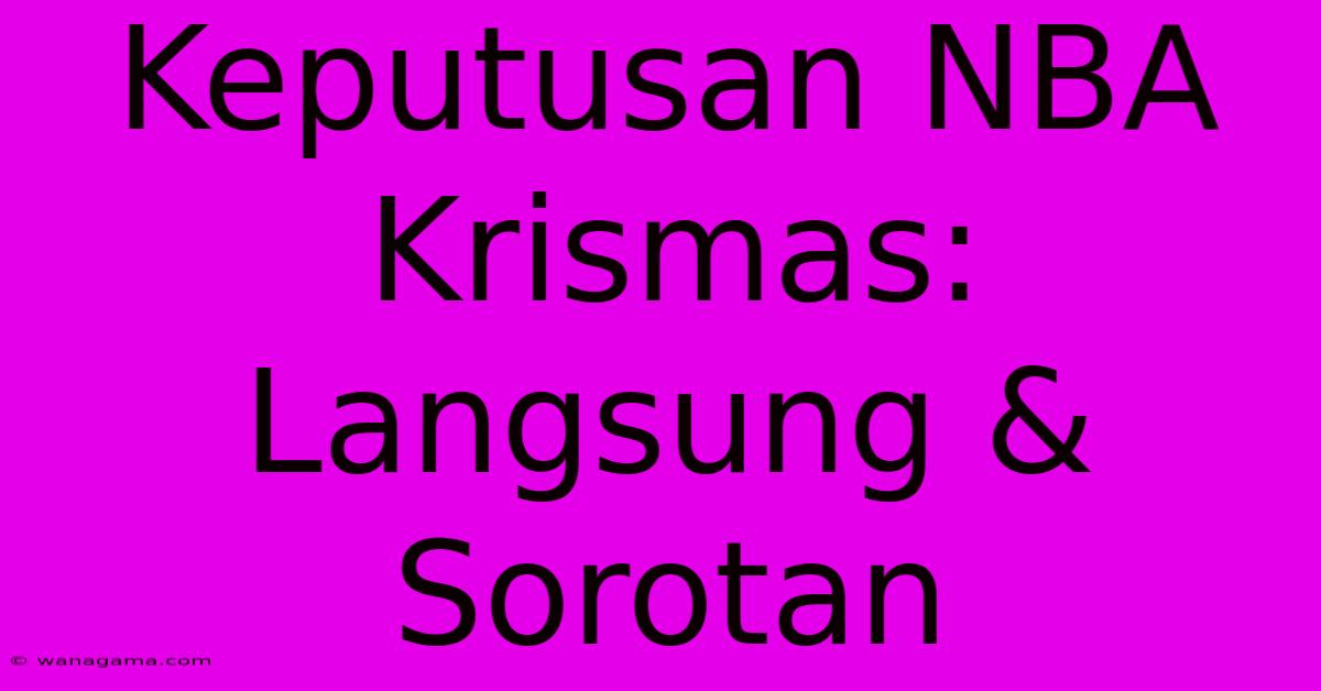 Keputusan NBA Krismas: Langsung & Sorotan