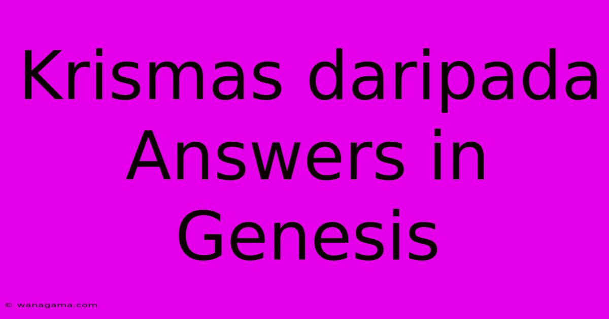 Krismas Daripada Answers In Genesis