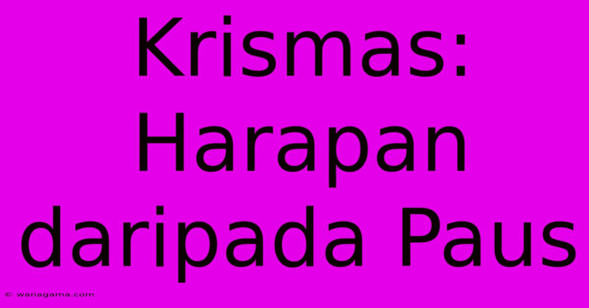 Krismas: Harapan Daripada Paus