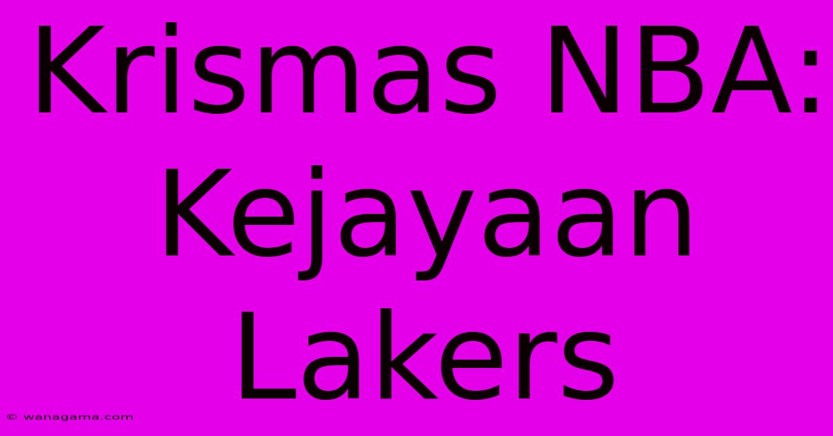 Krismas NBA: Kejayaan Lakers