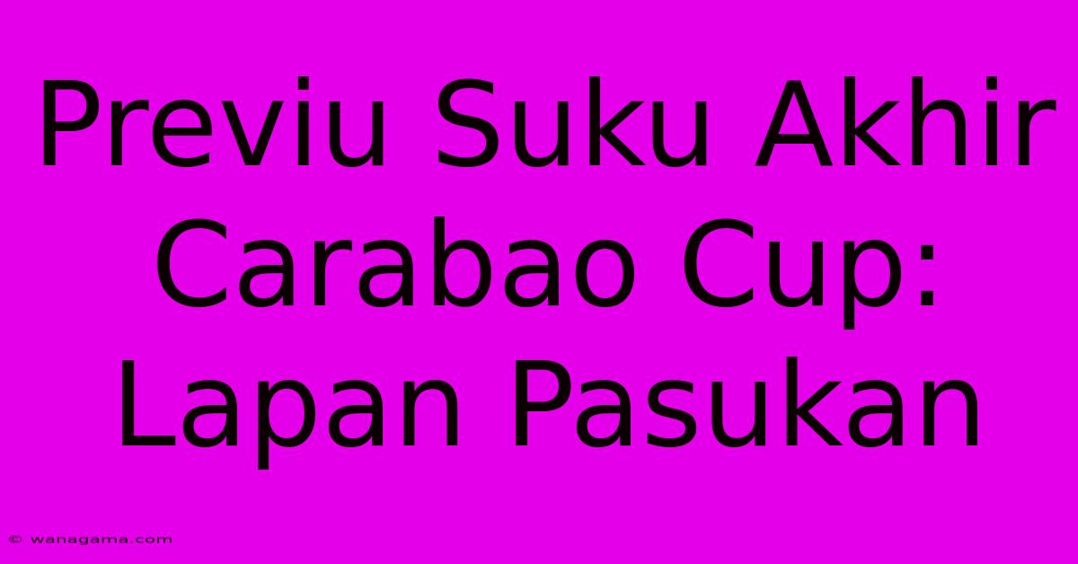 Previu Suku Akhir Carabao Cup: Lapan Pasukan Previu Suku Akhir Carabao Cup: Lapan Pasukan