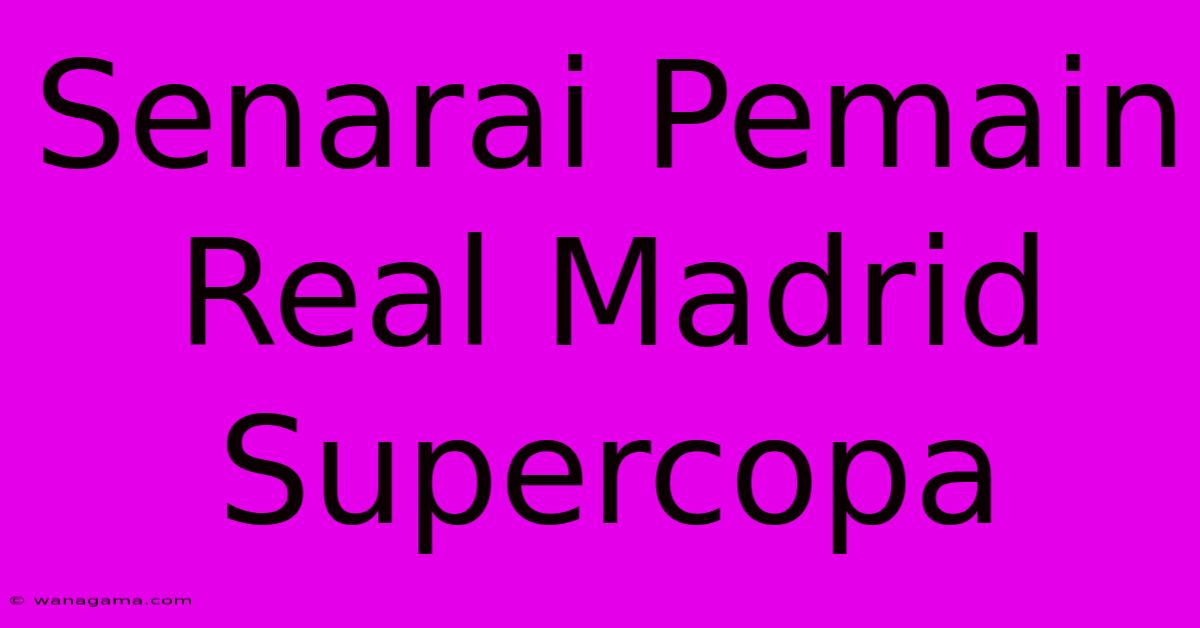 Senarai Pemain Real Madrid Supercopa