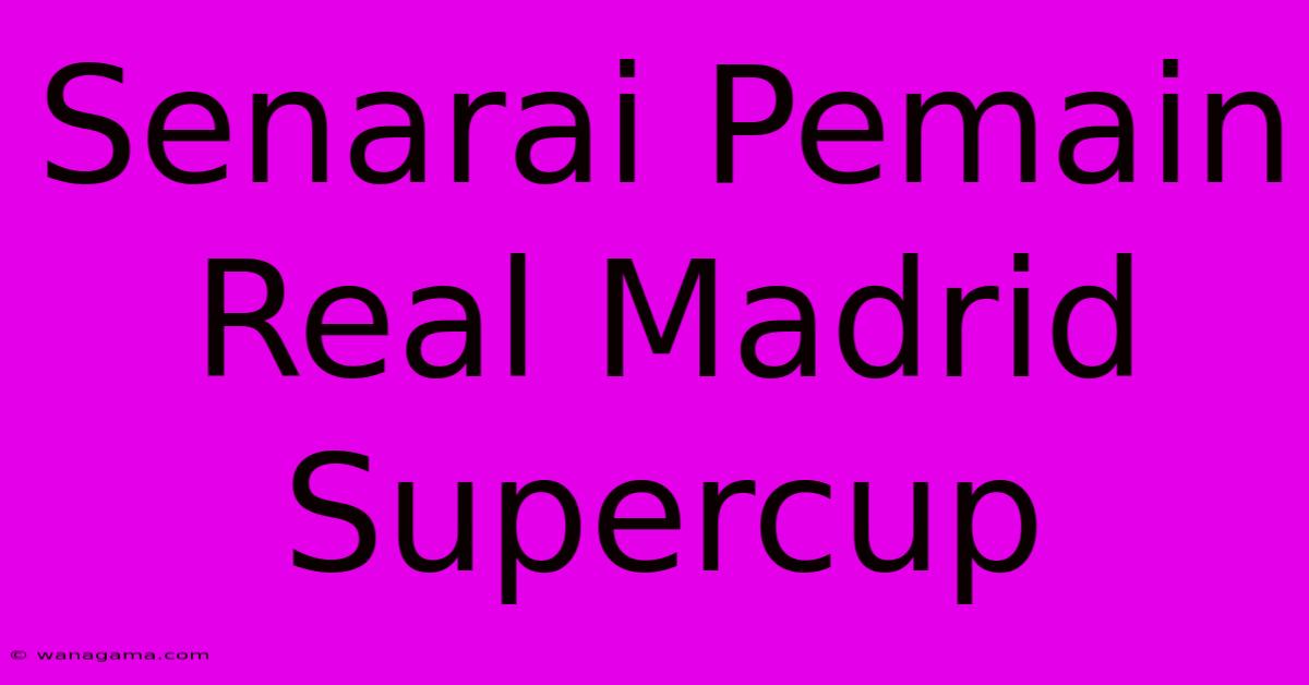 Senarai Pemain Real Madrid Supercup