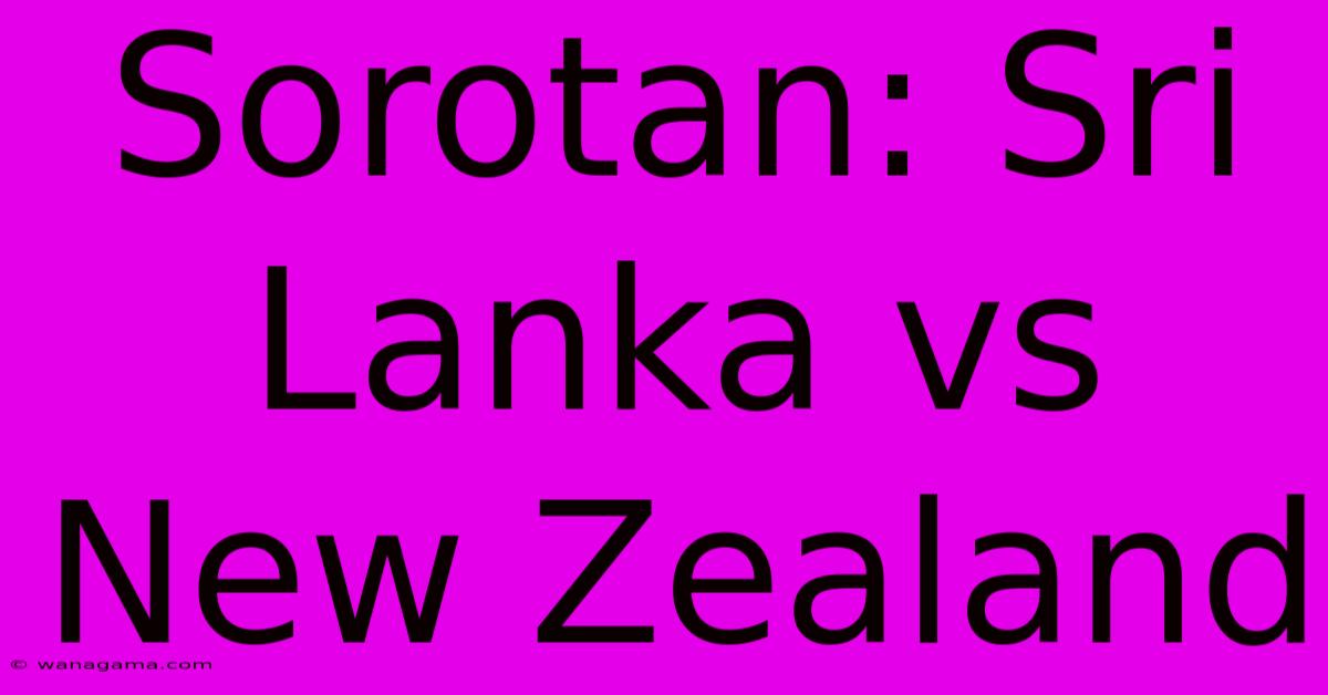 Sorotan: Sri Lanka Vs New Zealand